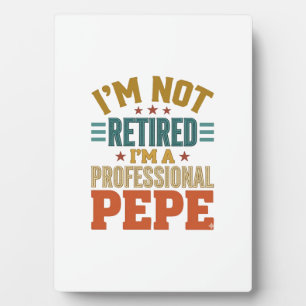 Professional Pepe Retirement Vintage Typography Sh Plaque
