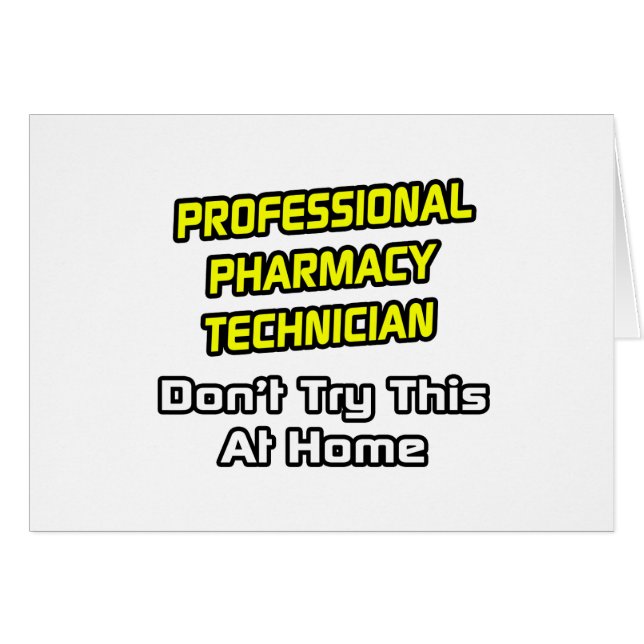 Professional Pharmacy Technician .. Joke (Front Horizontal)