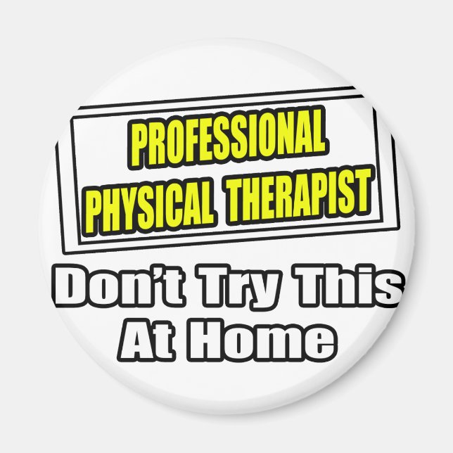 Professional Physical Therapist...Joke Magnet (Front)