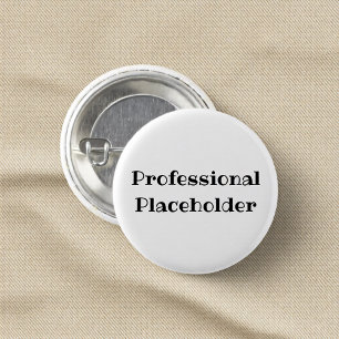 Professional Placeholder Funny Office Pin Button