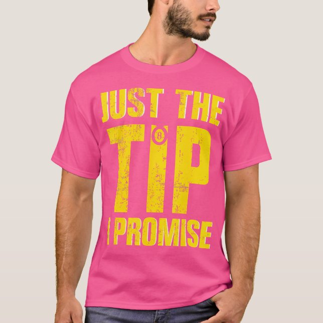 Professional Pool Player Just The Tip Funny Billia T-Shirt (Front)