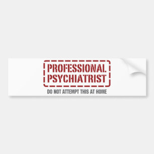 Professional Psychiatrist Bumper Sticker