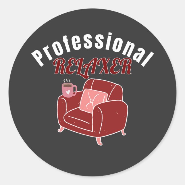 Professional Relaxer Funny Relaxation Design Classic Round Sticker (Front)