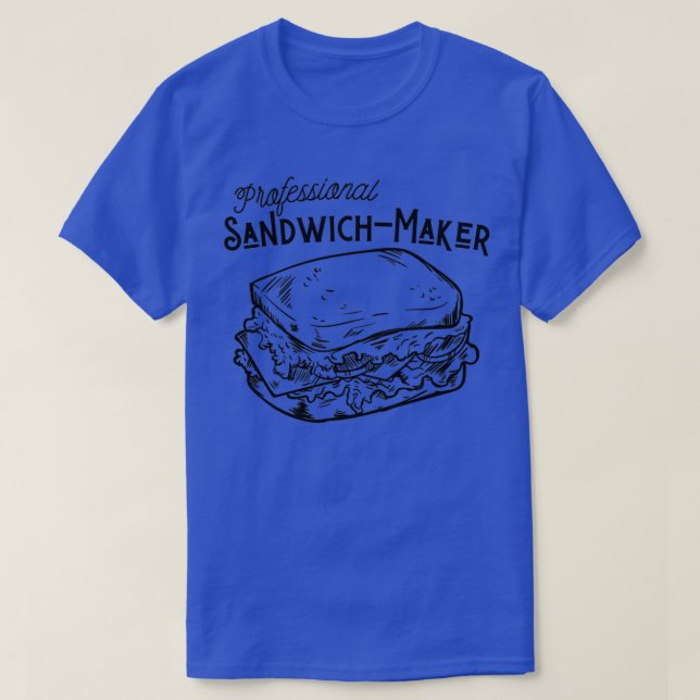 Professional Sandwich Maker T-Shirt (Design Front)