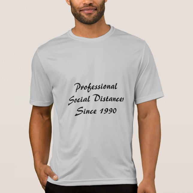 Professional Social Distancer T-Shirt (Front)