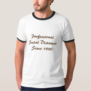 Professional Social Distancer T-Shirt