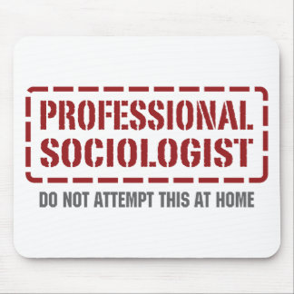 Professional Sociologist Mouse Pad