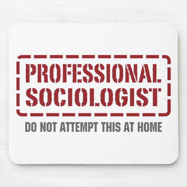 Professional Sociologist Mouse Pad (Front)