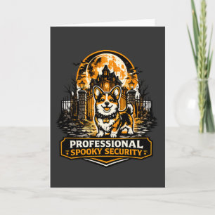 Professional Spooky Security Corgi Halloween Guard Card