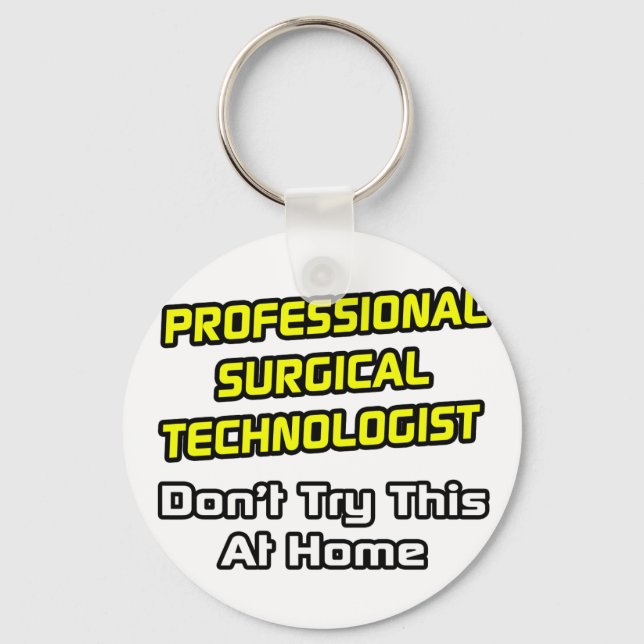 Professional Surgical Technologist .. Joke Key Ring (Front)
