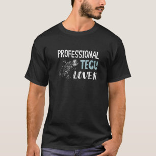 Professional Tegu Reptile Tegu Owner Large Lizard T-Shirt