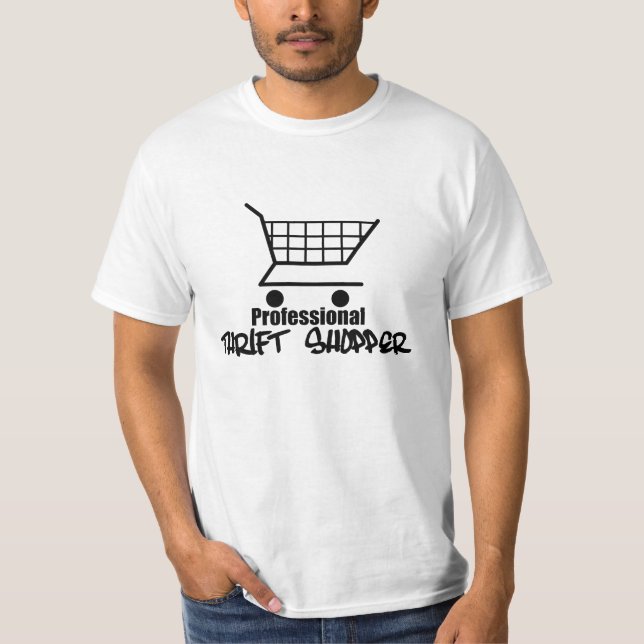 Professional Thrift Shopper T-Shirt (Front)