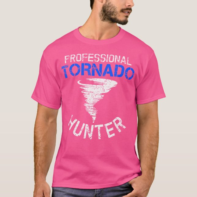 Professional Tornado Hunter - Storm Chasing Tornad T-Shirt (Front)
