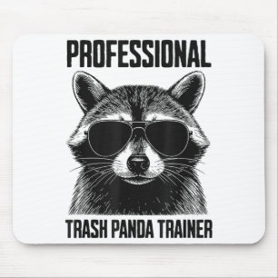 Professional Trash Panda Trainer  Mouse Pad