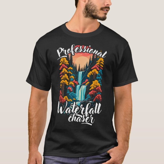 Professional Waterfall Chaser Funny Hiking Mountai T-Shirt (Front)