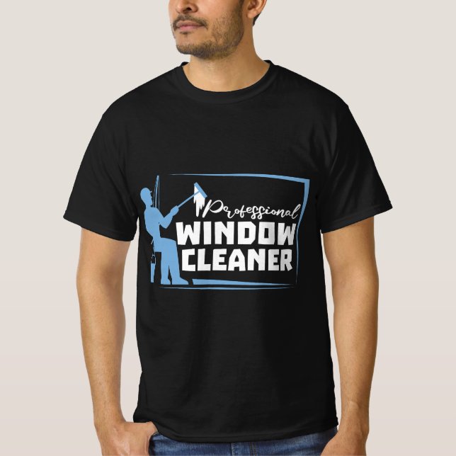 Professional Window Cleaner Gift Washer Dad Husban T-Shirt (Front)