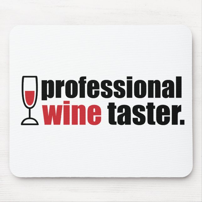 Professional Wine Taster Mouse Pad (Front)