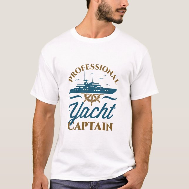 Professional Yacht Captain Boat Owner Boating T-Shirt (Front)