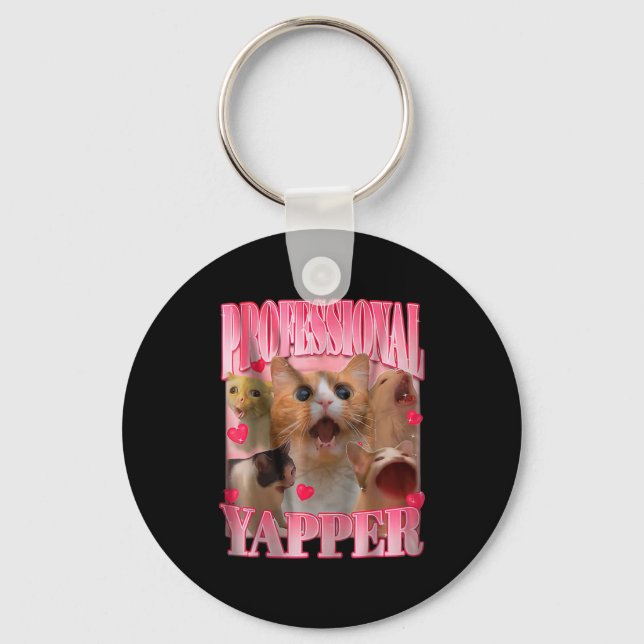Professional Yapper Cat Funny Oddly Specific Dank  Key Ring (Front)