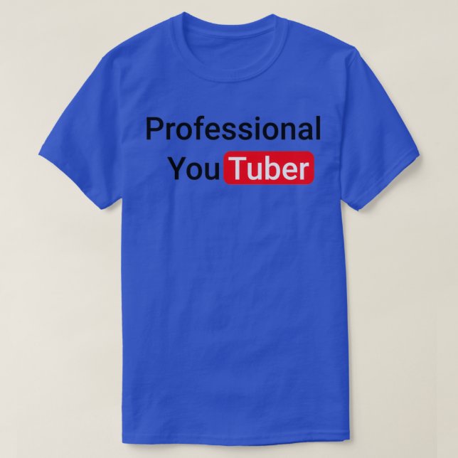 Professional Youtuber T-Shirt (Design Front)