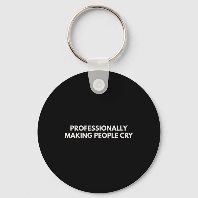 Professionally Making People Cry Therapy Humour  Key Ring (Front)