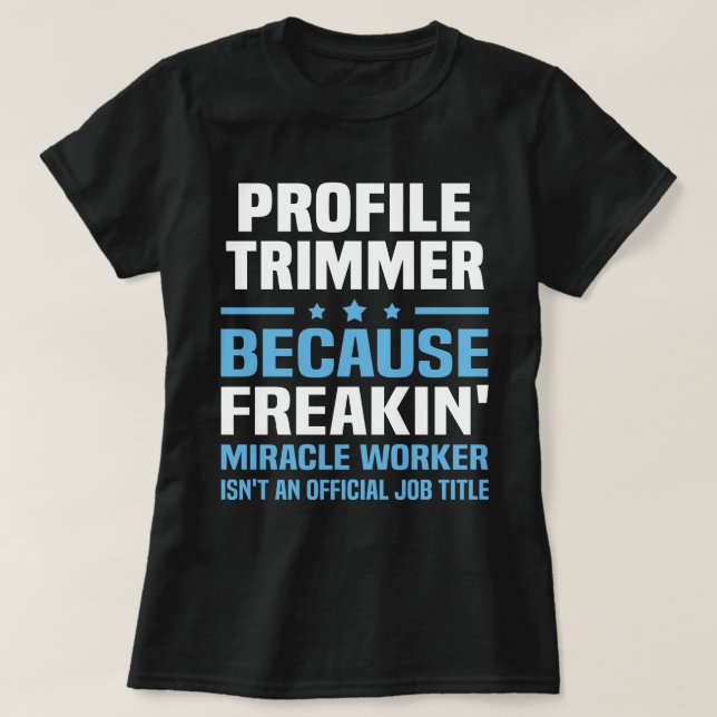 Profile Trimmer T-Shirt (Design Front)