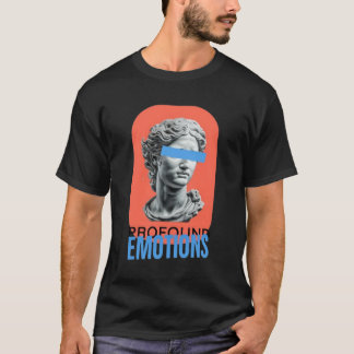 PROFOUND EMOTIONS T-Shirt
