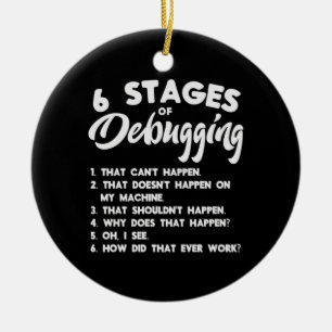 Progammer 6 Stages Of Debugging Ceramic Tree Decoration