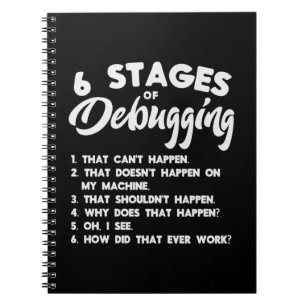 Progammer 6 Stages Of Debugging Notebook