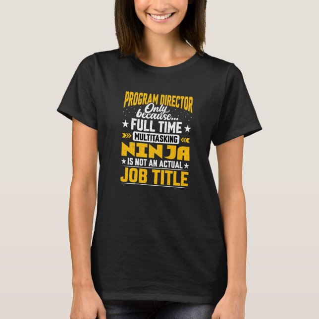 Program Director Job Title   Program Boss Manager T-Shirt (Front)