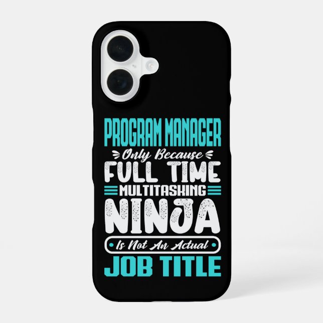 Program Manager Job Title Profession Skills Funny  iPhone 16 Case (Back)