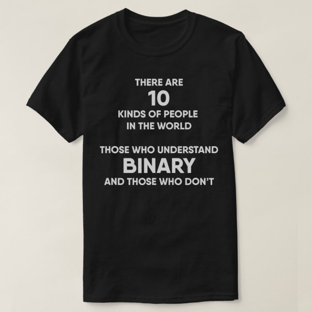 Programmer Binary Funny Computer Nerd Geek Humour  T-Shirt (Design Front)