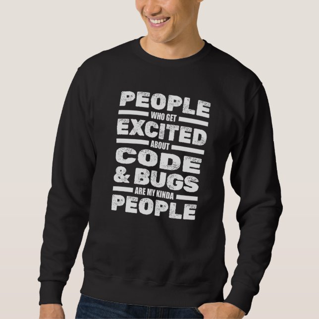 Programmer Code Bugs  Developer Software Programmi Sweatshirt (Front)
