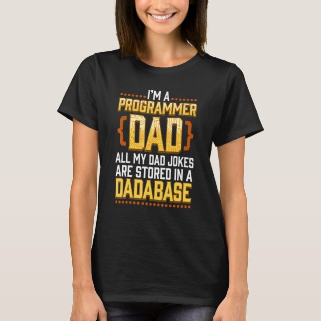 Programmer Dad Jokes Are Stored In A Dadabase Codi T-Shirt (Front)
