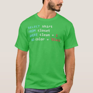 Programmer Database Funny SQL Query  T-Shirt
