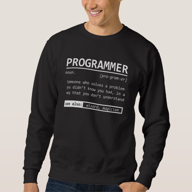 Programmer Definition Coder Coding  Software Engin Sweatshirt (Front)