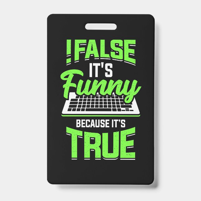 Programmer False It Is Funny ID Badge (Front)