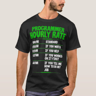 Programmer Hourly Rate Funny Computer Programming  T-Shirt