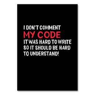 Programmer I Do Not Comment My Code Table Number