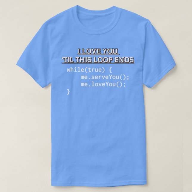 Programmer I Love You Till code T-Shirt (Design Front)