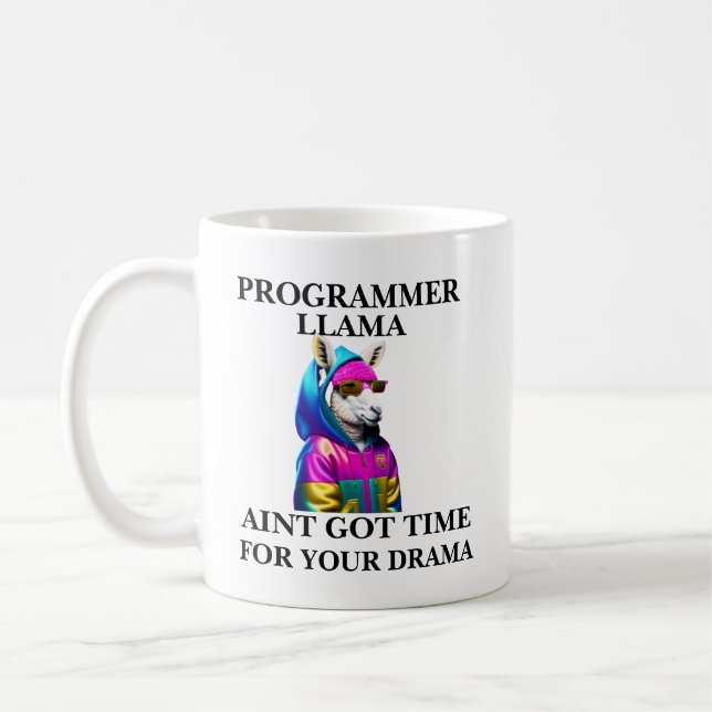 Programmer Llama Aint Got Time For Your Drama Coffee Mug (Left)