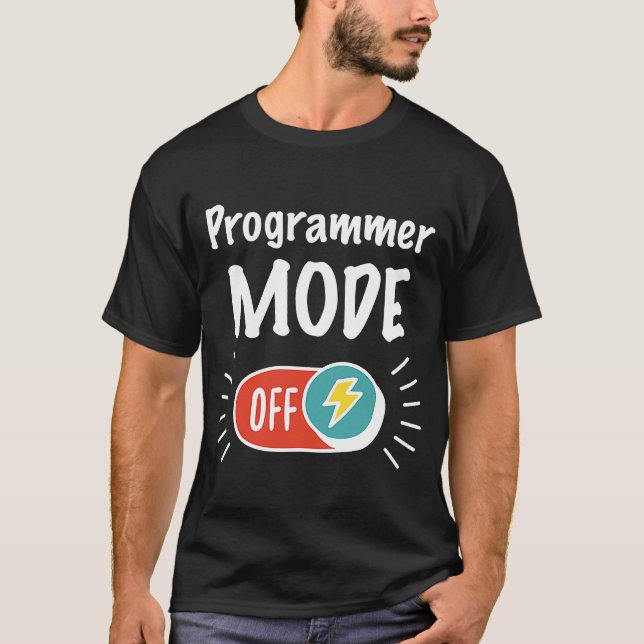 Programmer Mode On For hardworking And Motivated P T-Shirt (Front)