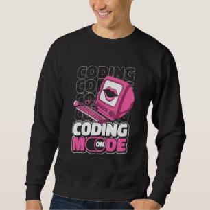 Programmer Mode On Programming Coding Developer C Sweatshirt