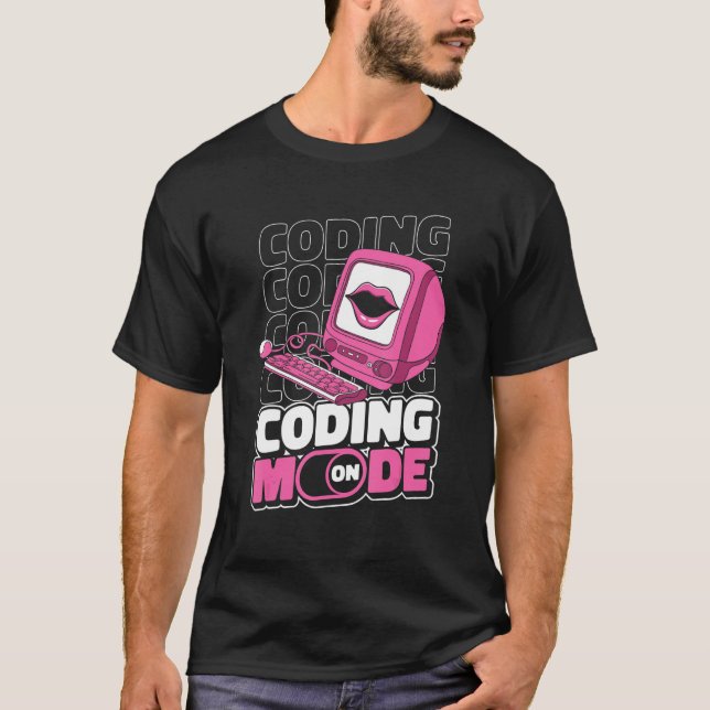 Programmer Mode On Programming  Coding Developer C T-Shirt (Front)