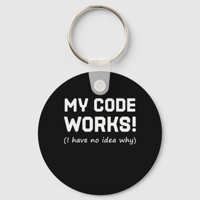 Programmer My Code Works Key Ring (Front)