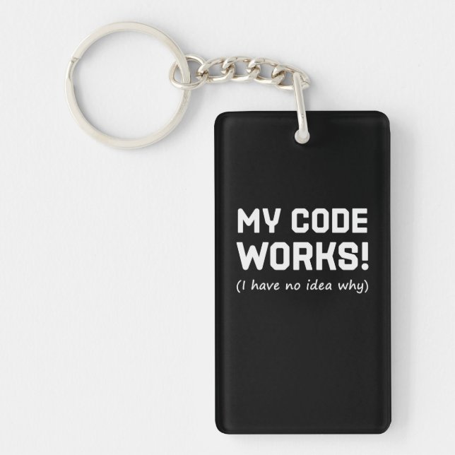 Programmer My Code Works Key Ring (Front)