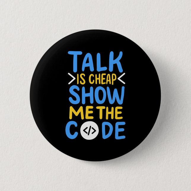 Programmer Show Me The Code 6 Cm Round Badge (Front)