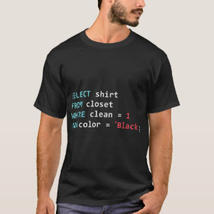 Programmer SQL Query Geek Database Coding T-Shirt