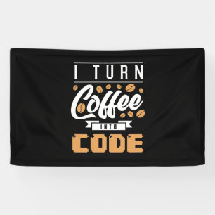 Programmer Turn Coffee Into Code Banner