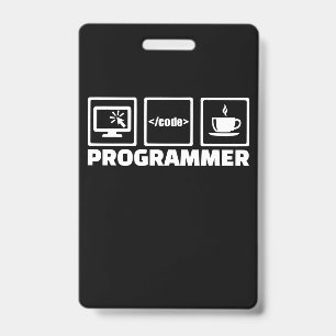 Programmer Write Code And Drink Coffee ID Badge